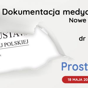 Szkolenie dr jakub Rzymowski Nowe rozporządzenie w sprawie dokumentacji medycznej