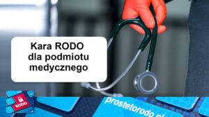 Kara UODO dla podmiotu medycznego w Polsce