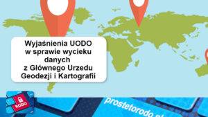 Wyjaśnienia UODO dotyczące wycieku danych z serwerów Głównego Urzędu Geodezji i Kartografii