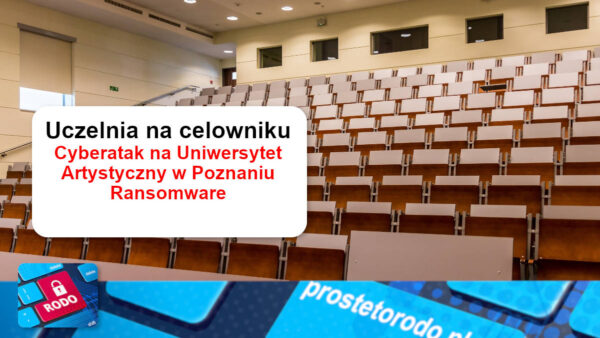 Cyberatak na Uniwersytet Artystyczny w Poznaniu