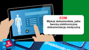 Elektroniczna Dokumentacja Medyczna EDM